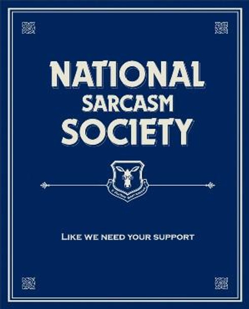 National Sarcasm Society Metal Sign