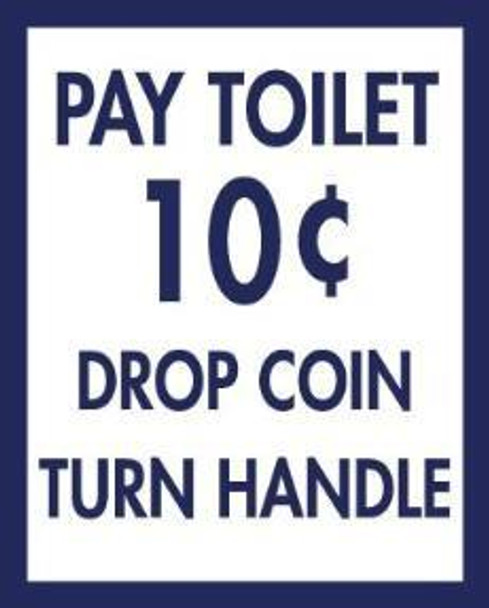 Pay Toilet 10c 1 (DISC) Metal Sign