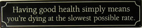 Having good health...