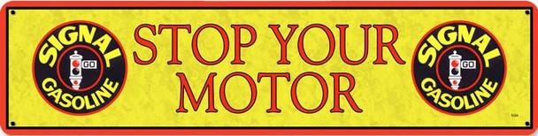 Signal-Stop Your Motor Banner Metal Sign