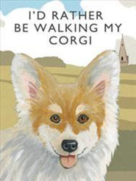 I'd Rather Be Walking My Corgi