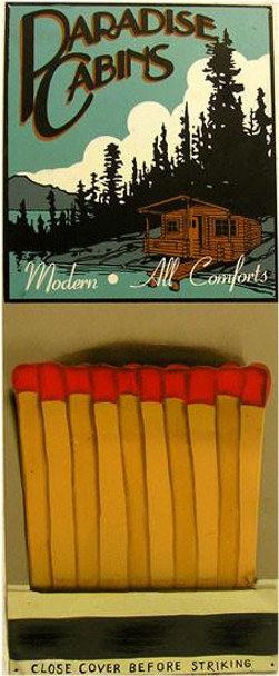 Pardise Cabins- Matches (metal sign)