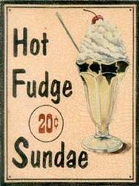 Hot Fudge Sundae Metal Sign