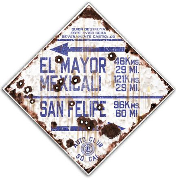 El Mayor Mexcali - Auto Club So. Cal. Rustic Road Sign