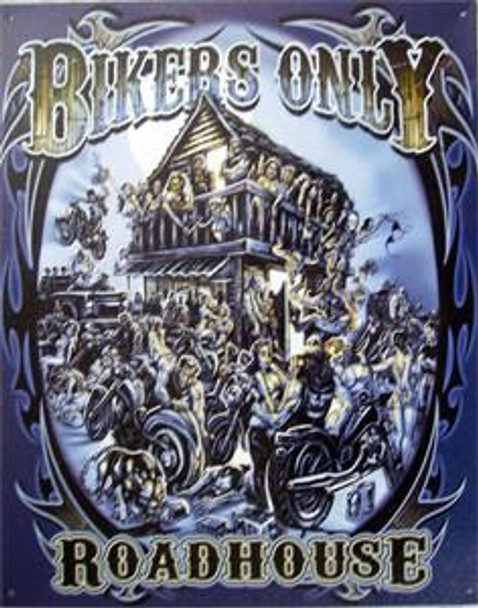 Bikers Only Roadhouse Metal Sign