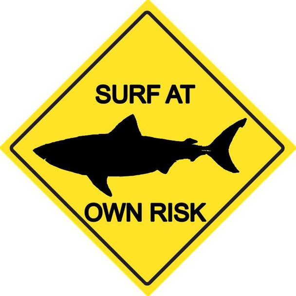 Surf At Your Own Risk Metal Sign