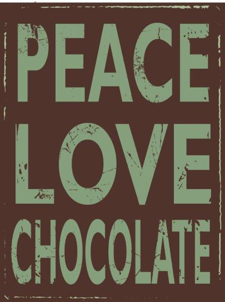 Peace Love Chocolate Metal Sign