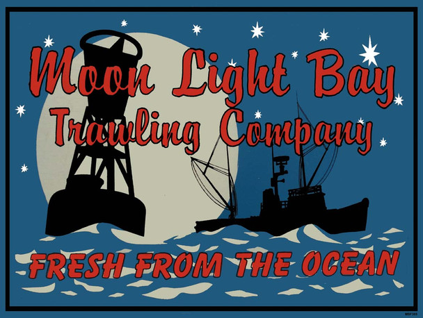 Moon Light Bay Trawling Company Metal Sign