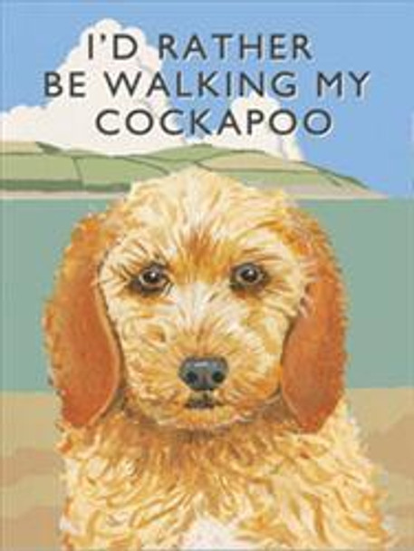 I'd Rather Be Walking My Cockapoo