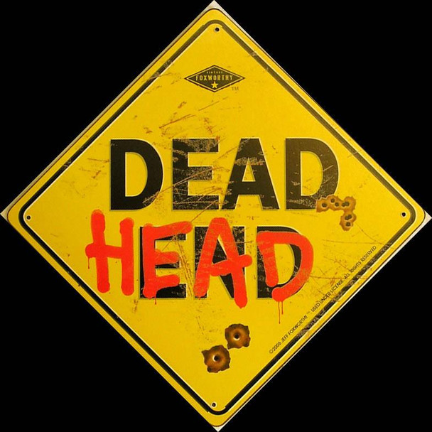 Dead Head- Foxworthy