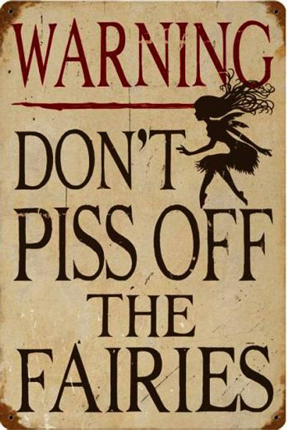 Warning-Don't Piss Off Fairies Vintage Metal Sign