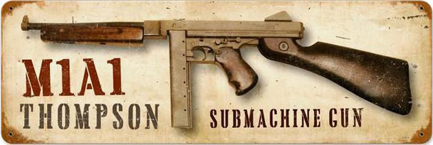 Thompson Submachine Gun Metal Sign