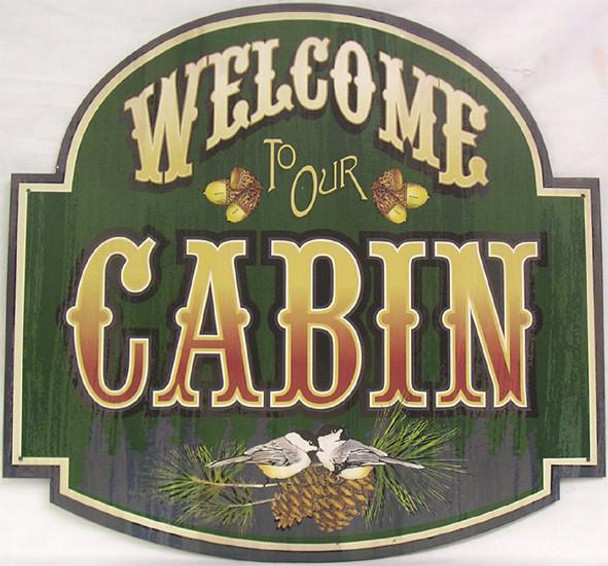 Welcome To Our Cabin  Metal Sign