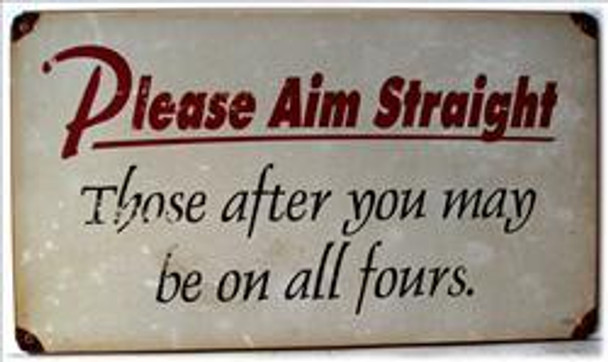 Please Aim Straight