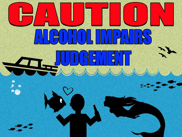 Caution Alcohol Impairs Judgement