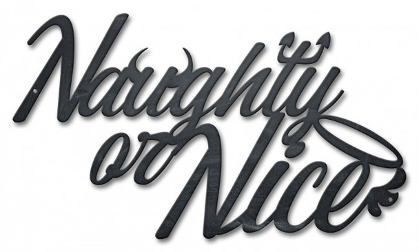 Naughty or Nice Plasma Cut Metal Sign