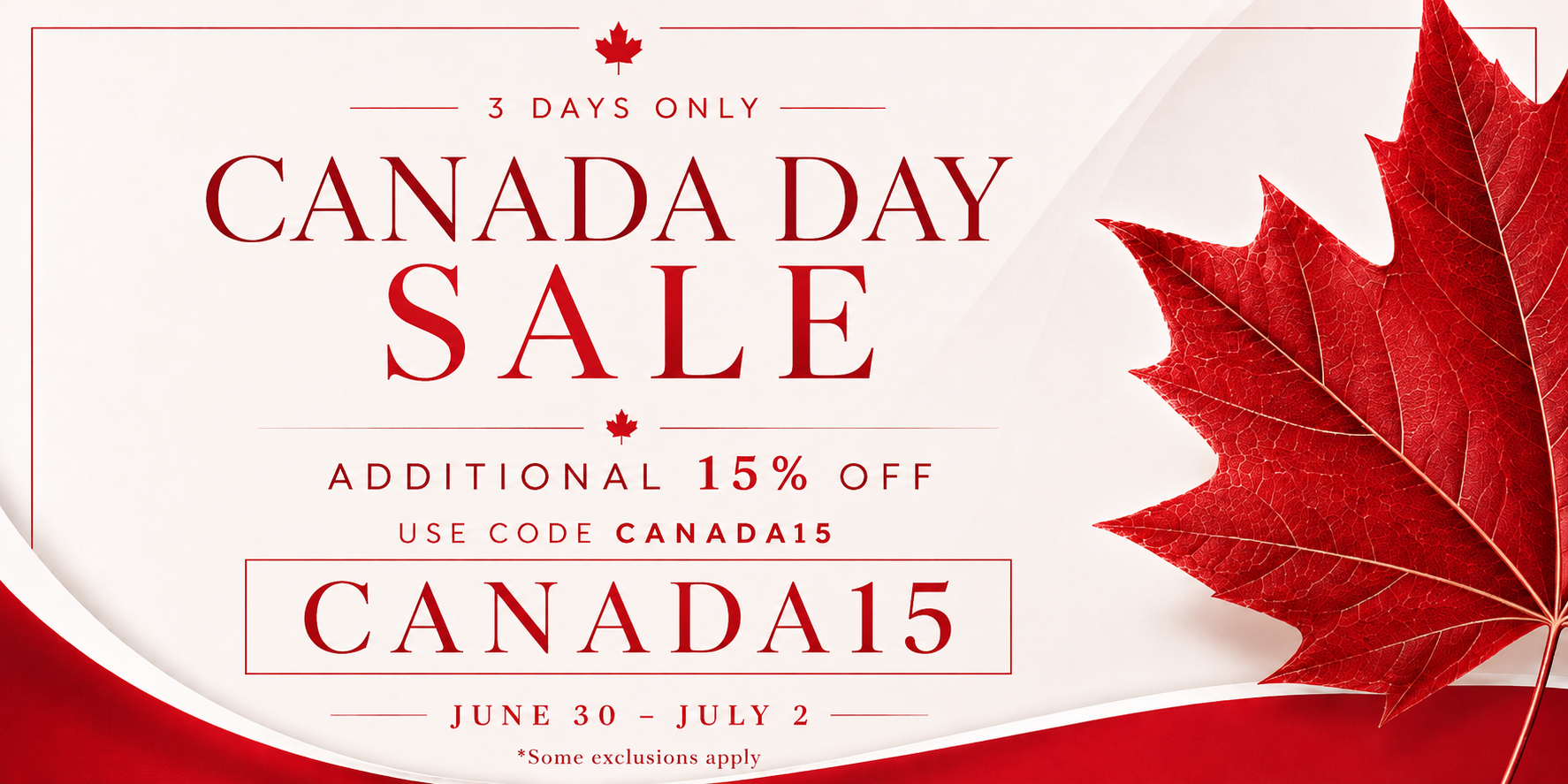 Canada Day Sale — Additional 15% Off with code CANADA15 from June 30 to July 2