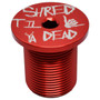 Capped Out Shred Til Ya Dead M24 BMX Stem Cap