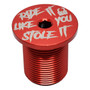 Capped Out Ride It Like You Stole It M24 BMX Stem Cap