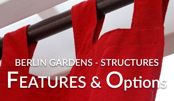 Berlin Gardens Structures | Options & Features