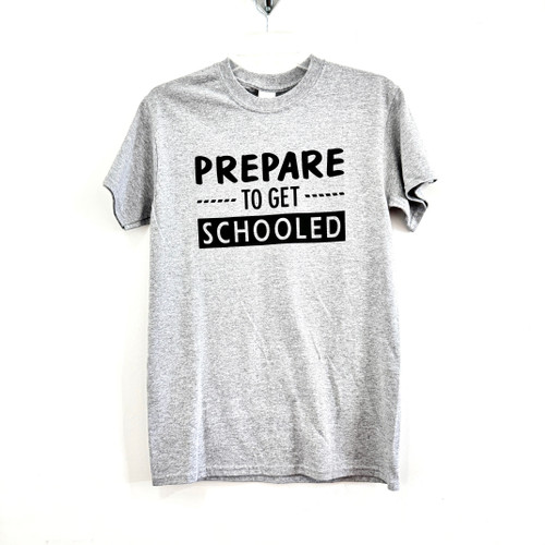 Prepare to Get Schooled Tee Prepare to Get Schooled Tee