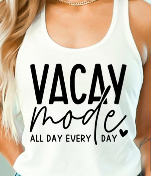 Vacay Mode Every Day Vacay Mode Every Day