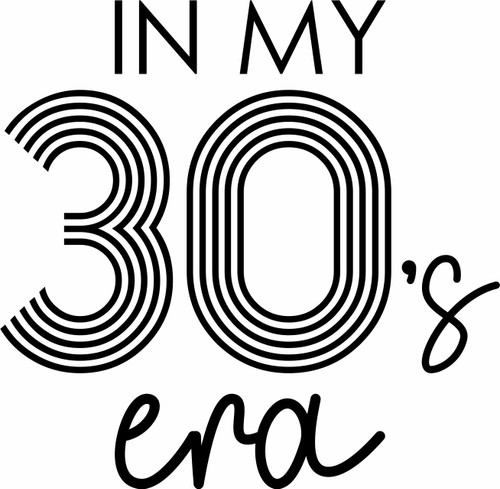 In My 30's Era In My 30's Era