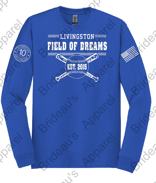 FIELD OF DREAMS LONG SLEEVE - 10 YEAR ANNIVERSARY FIELD OF DREAMS LONG SLEEVE - 10 YEAR ANNIVERSARY
