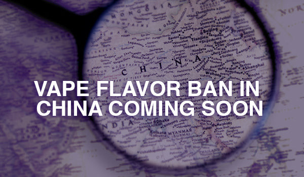 Vape Flavor Ban in China Coming Soon