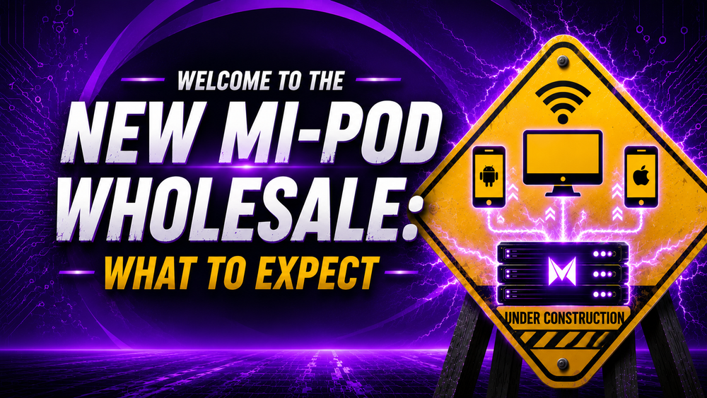 Welcome to the New Mi-Pod Wholesale: What to Expect