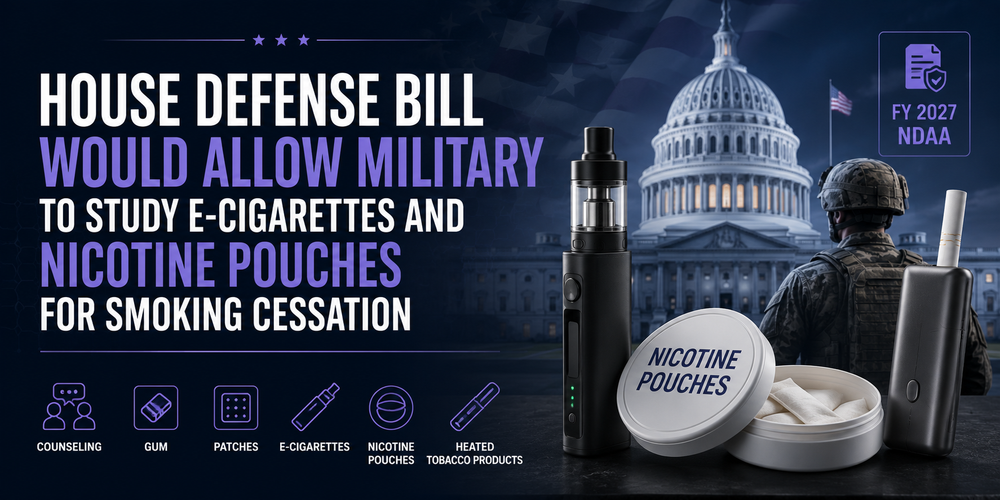 House Defense Bill Would Allow Military to Study E-Cigarettes and Nicotine Pouches for Smoking Cessation 