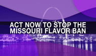 Act Now to Stop the Missouri Vape Sales Ban!