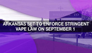Arkansas Set to Enforce Stringent Vape Law on September 1