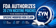 FDA Grants Modified Risk Authorization for 20 ZYN Nicotine Pouches