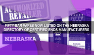 Fifty Bar Vapes Now Listed on the Nebraska Directory of Certified ENDS Manufacturers