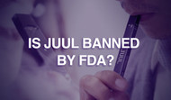 Is JUUL Banned? FDA Orders JUUL Off the Market