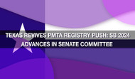 Texas Revives PMTA Registry Push: SB 2024 Advances in Senate Committee