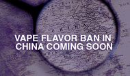 Vape Flavor Ban in China Coming Soon