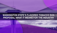 Washington State’s Flavored Tobacco Ban Proposal: What It Means for the Industry