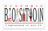 Historic Boston “I Squeezed It All In” souvenir magnet featuring illustrated Boston landmarks and attractions.