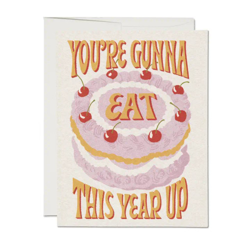 Eat This Year Up Birthday Greeting Card