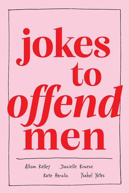 Jokes To Offend Men By Allison Kelley Book