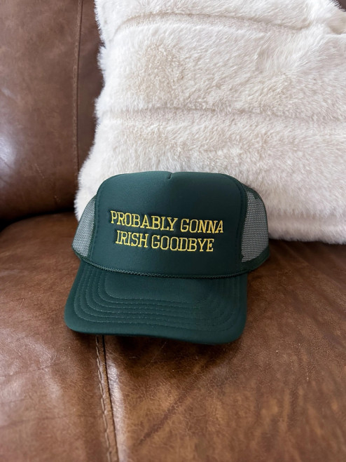 Probably Gonna Irish Goodbye Hat - Green / Gold