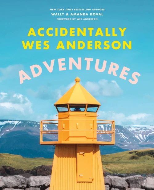 Accidentally Wes Anderson: Adventures Book