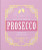 IPS Little Book of Prosecco