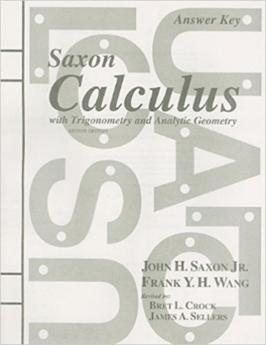 Saxon Math Calculus Answers saxon calculus answer key