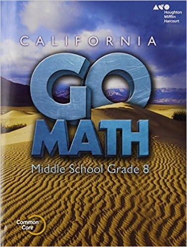 Go Math California Grade 8 Student Interactive Worktext Middle School