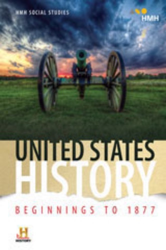 HMH Social Studies United States History: Beginnings to 1877