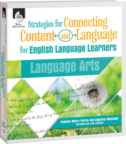 Strategies for Connecting Content and Language for ELLs in Language Arts For Grades K-12