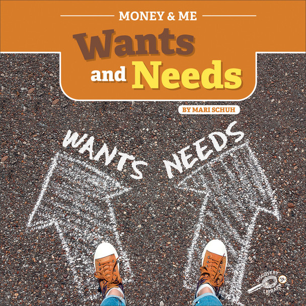 Grades PreK-2 Money and Me: Wants and Needs Reader